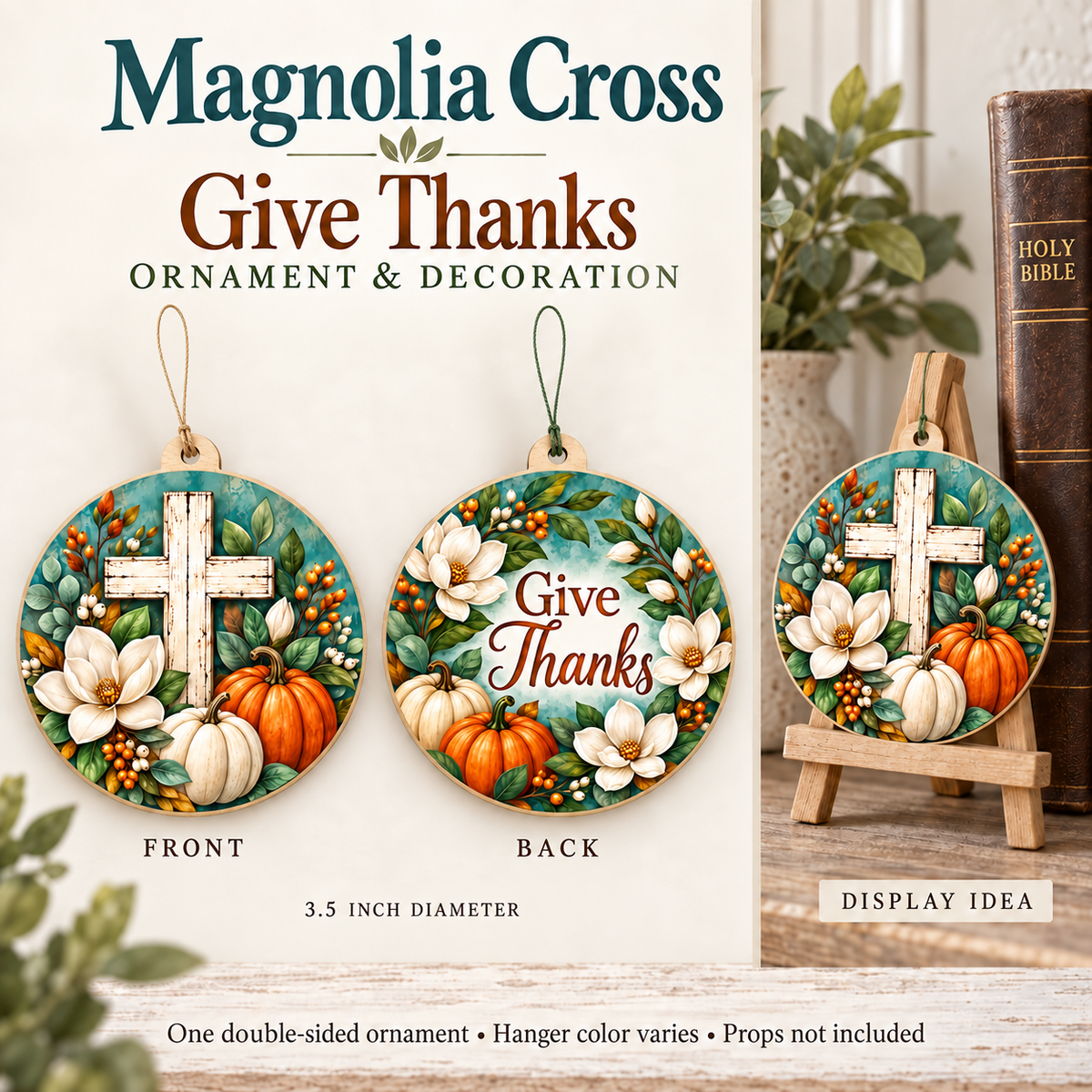 Magnolia Cross – Give Thanks Ornament & Decoration front and back with thin thread hangers and tabletop easel display example