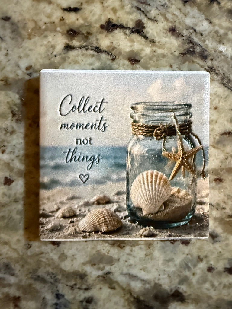 Collect Moments Not Things — Premium Ceramic Magnet