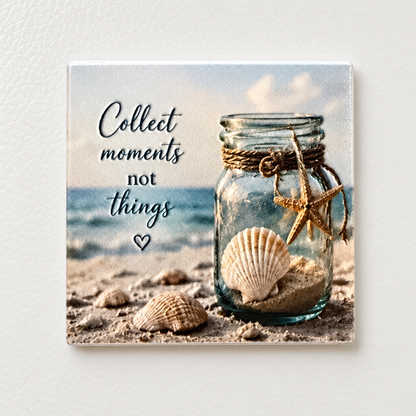 Collect Moments Not Things — Premium Ceramic Magnet — full product photograph